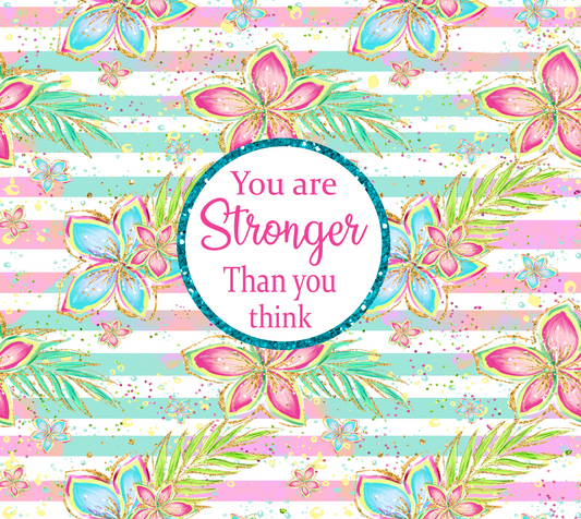 You Are Stronger Thank You Think