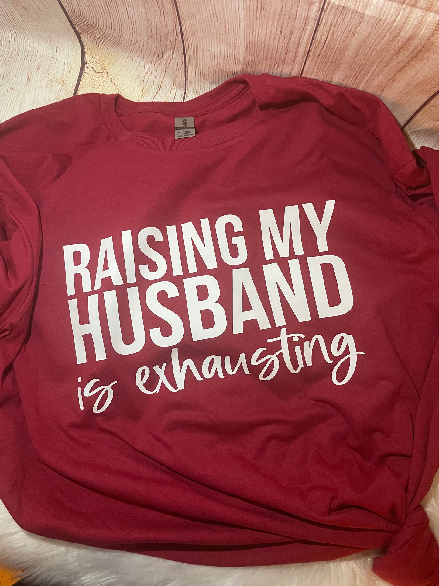 Raising my husband is exhausting